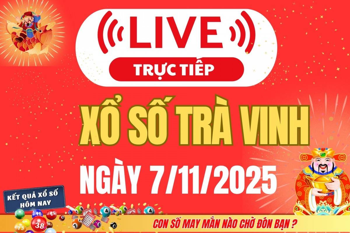 Trực tiếp: Xổ số Trà Vinh hôm nay ngày 31/10/2025 - XSTV 31/10