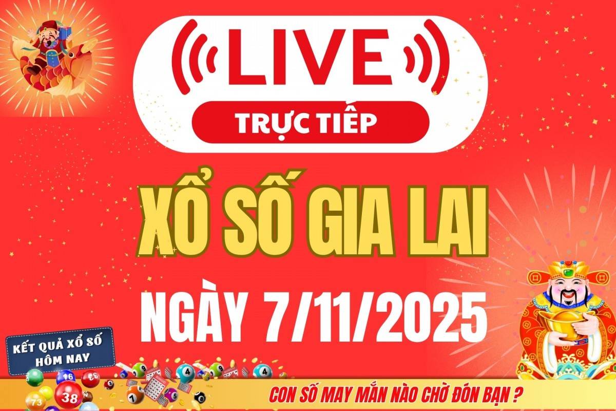 TRỰC TIẾP: Xổ số Gia Lai hôm nay ngày 31/10/2025 - XSGL 31/10