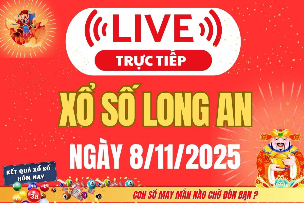 TRỰC TIẾP: Xổ số Long An hôm nay ngày 1/11/2025 - XSLA 1/11
