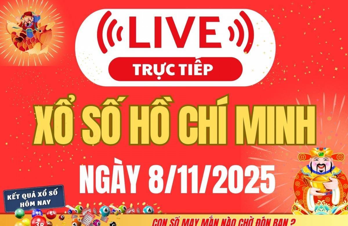 TRỰC TIẾP: Xổ số Hồ Chí Minh hôm nay ngày 8/11/2025 - XSHCM 8/11