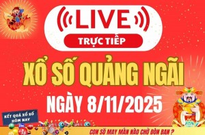 TRỰC TIẾP: Xổ số Quảng Ngãi hôm nay ngày 8/11/2025 - XSQNG 8/11