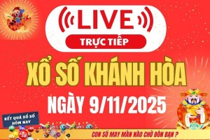 TRỰC TIẾP: Xổ số Khánh Hòa hôm nay ngày 9/11/2025 - XSKH 9/11