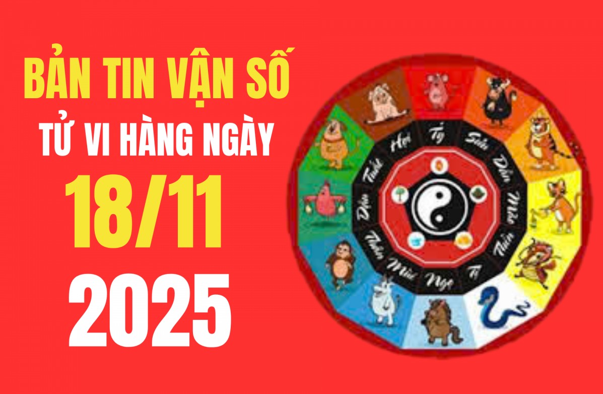 Tử vi - Vận số ngày 18/11/2025: Là ngày  tiểu cát, thuận buồm xuôi gió mọi việc trọng đại