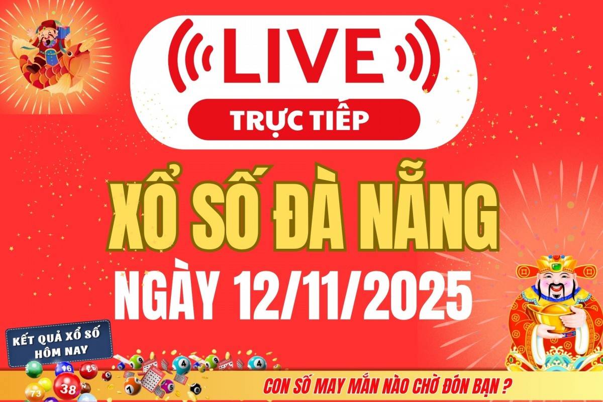 TRỰC TIẾP: Xổ số Đà Nẵng hôm nay ngày 8/11/2025 - XSDNA 8/11