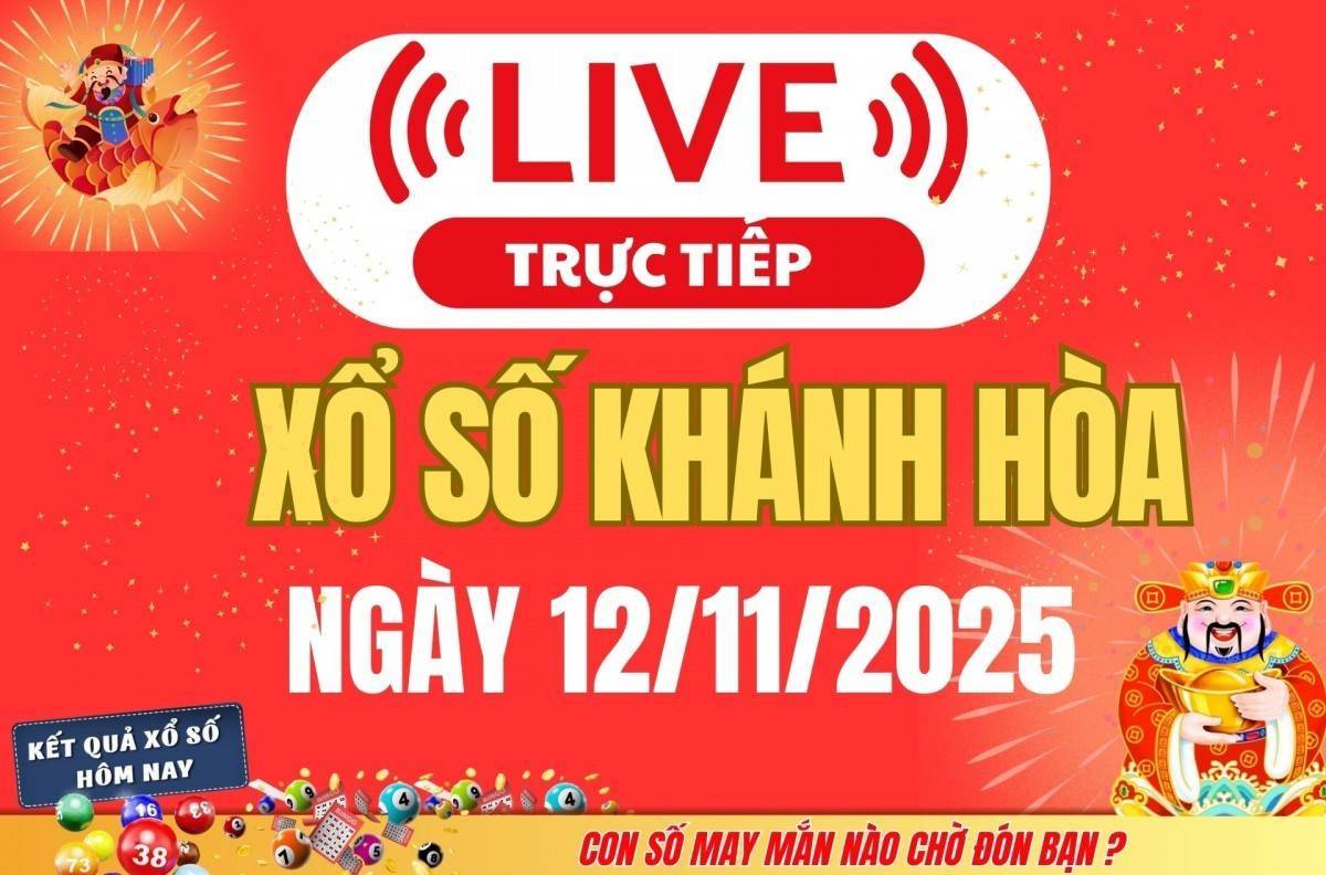 TRỰC TIẾP: Xổ số Khánh Hòa hôm nay ngày 12/11/2025 - XSKH 12/11