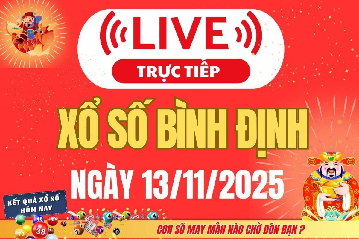 TRỰC TIẾP: Xổ số Bình Định hôm nay ngày 13/11/2025 - XSBDI 13/11