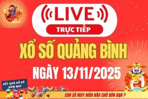 Trực tiếp: Xổ số Quảng Bình hôm nay ngày 13/11/2025 - XSQB 13/11