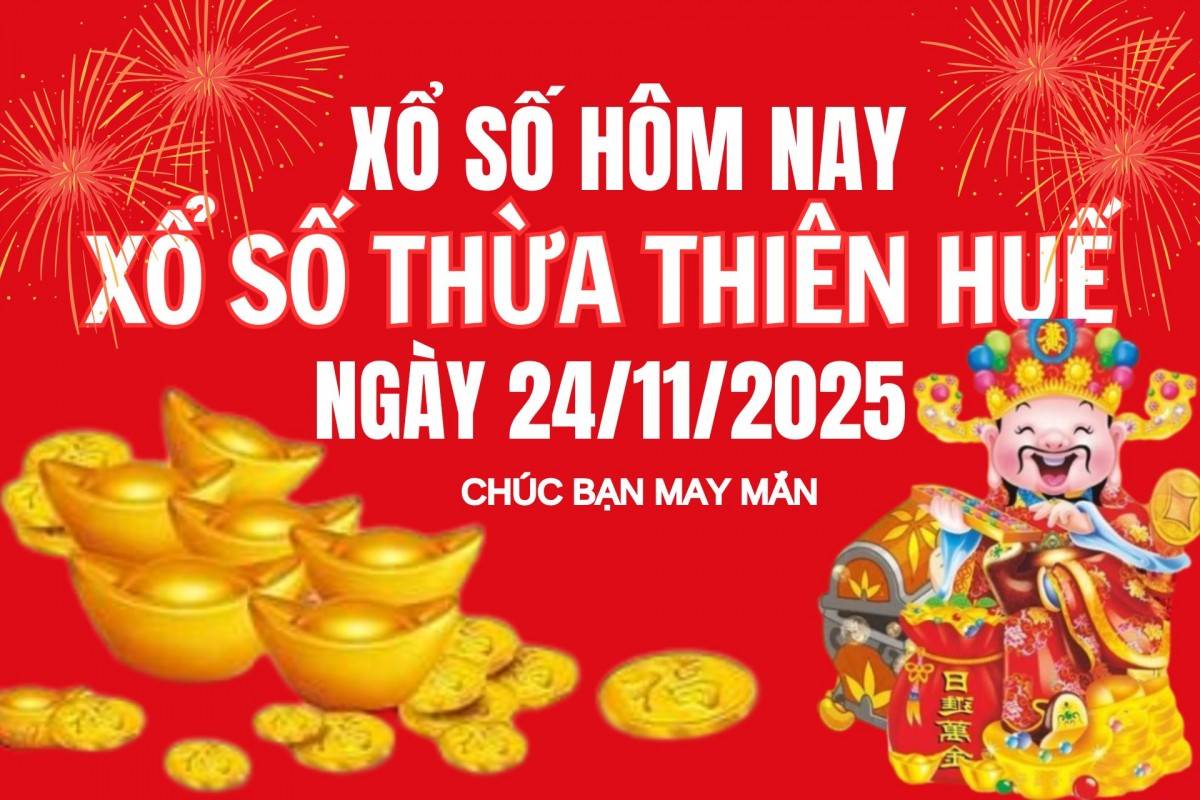 XSTTH 23/11, Kết quả xổ số Thừa Thiên Huế hôm nay 23/11/2025, Trực tiếp XSTTH ngày 23 tháng 11
