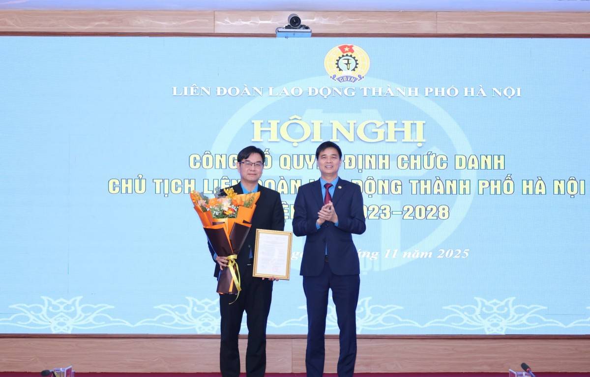 Ông Nguyễn Văn Thắng giữ chức Chủ tịch Liên đoàn Lao động thành phố Hà Nội