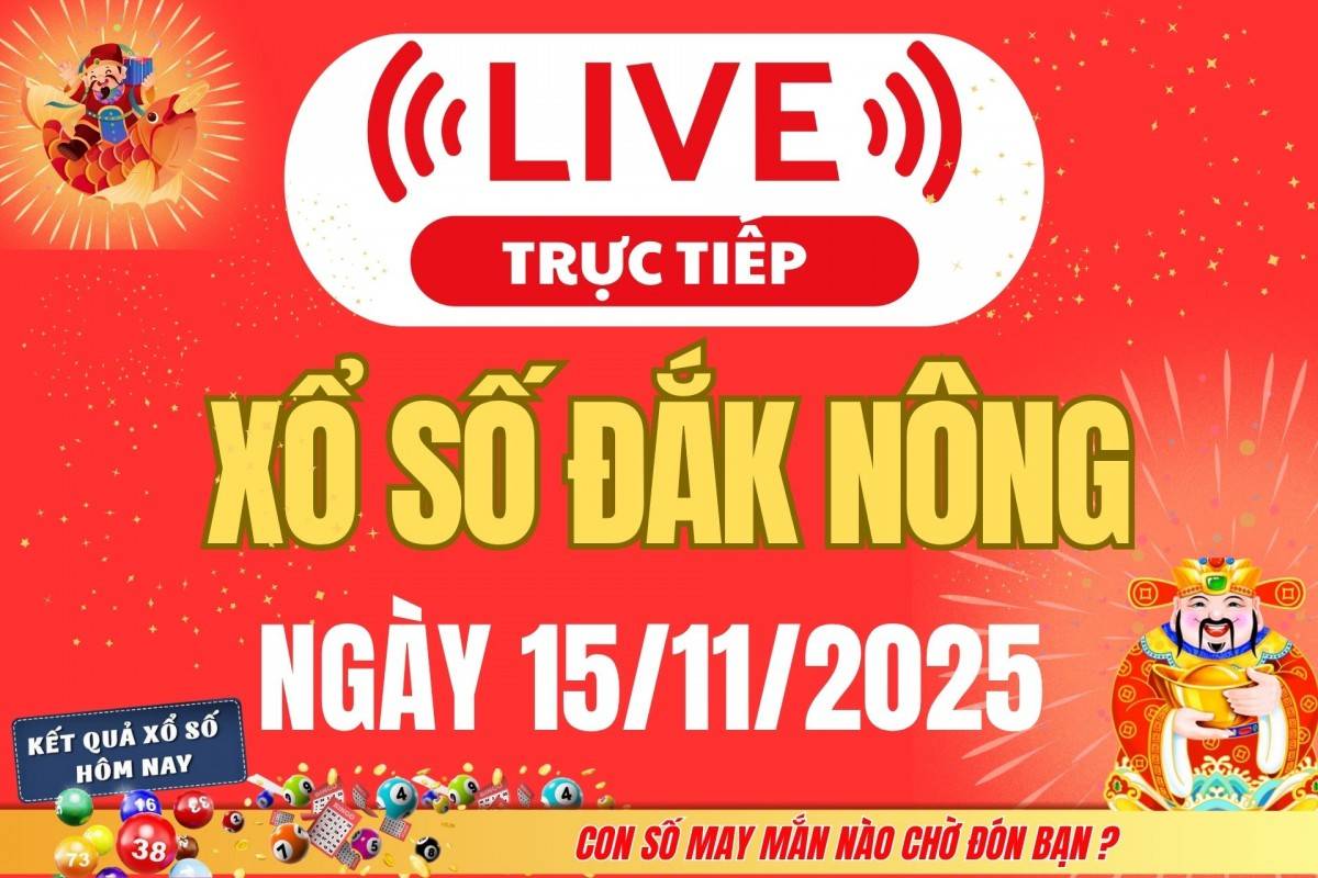 TRỰC TIẾP: Xổ số Đắk Nông hôm nay ngày 8/11/2025 - XSDNO 8/11