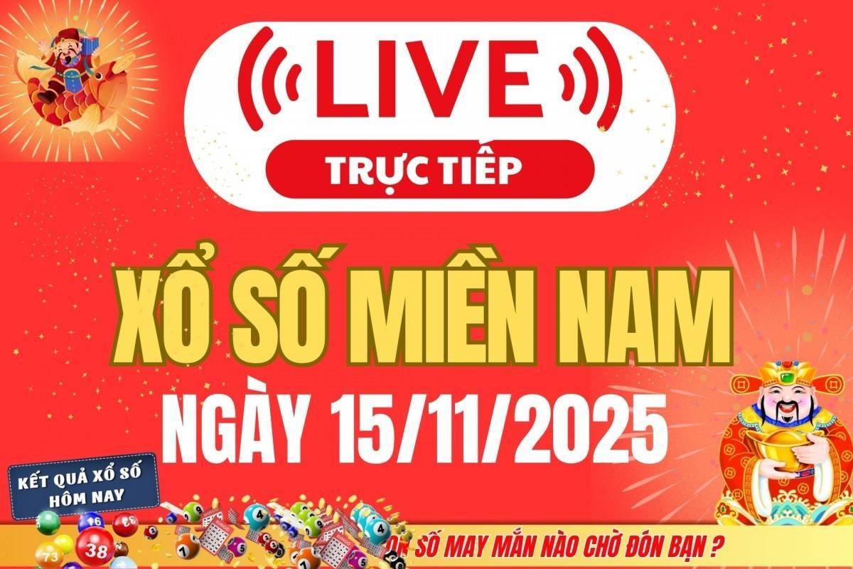 TRỰC TIẾP: Kết quả Xổ số miền Nam hôm nay 15/11/2025 - XSMN 15/11