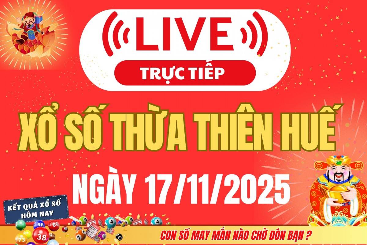 TRỰC TIẾP: Xổ số Thừa Thiên Huế hôm nay ngày 16/11/2025 - XSTTH 16/11