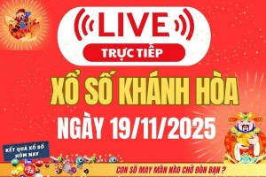 TRỰC TIẾP: Xổ số Khánh Hòa hôm nay ngày 19/11/2025 - XSKH 19/11