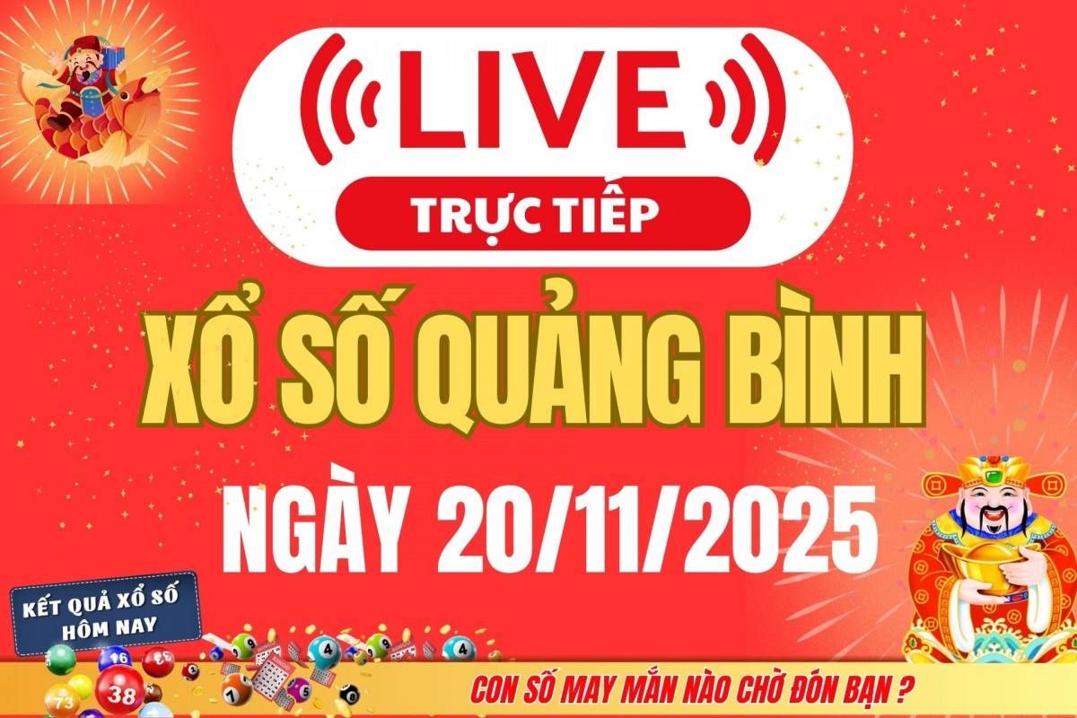 Trực tiếp: Xổ số Quảng Bình hôm nay ngày 13/11/2025 - XSQB 13/11