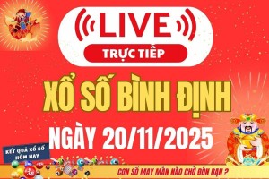 TRỰC TIẾP: Xổ số Bình Định hôm nay ngày 20/11/2025 - XSBDI 20/11