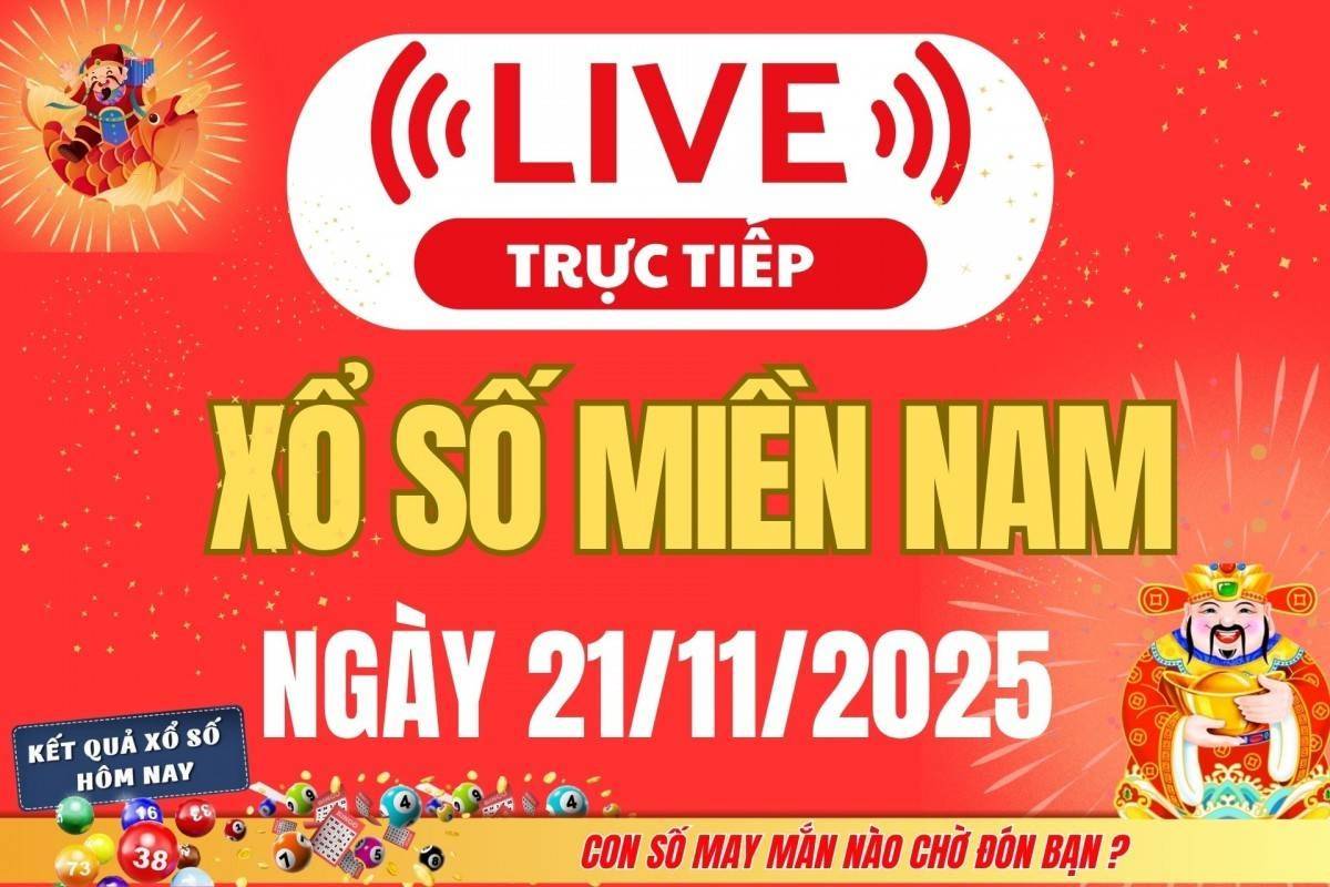 TRỰC TIẾP: Kết quả Xổ số miền Nam hôm nay 21/11/2025 - XSMN 21/11