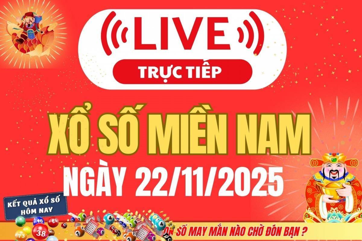 TRỰC TIẾP: Kết quả Xổ số miền Nam hôm nay 22/11/2025 - XSMN 22/11