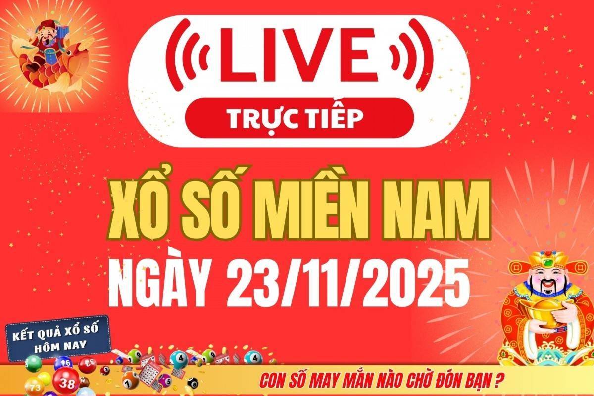 TRỰC TIẾP: Kết quả Xổ số miền Nam hôm nay 23/11/2025 - XSMN 23/11