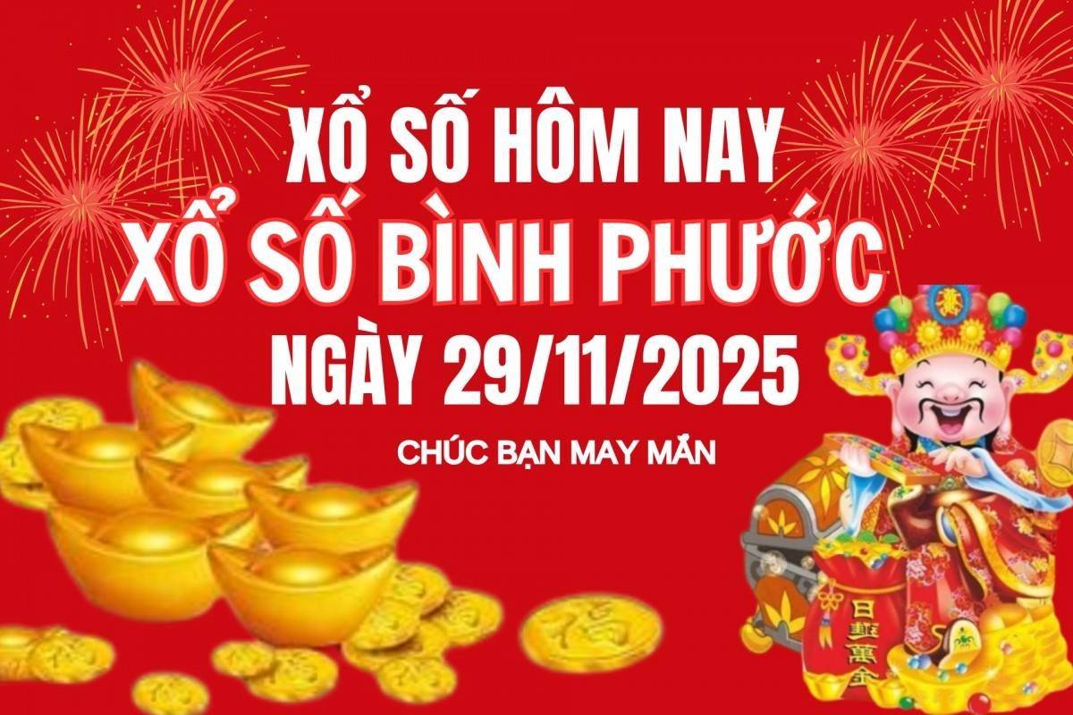 XSBP 29/11, Kết quả xổ số Bình Phước hôm nay 29/11/2025, trực tiếp XSBP ngày 29 tháng 11