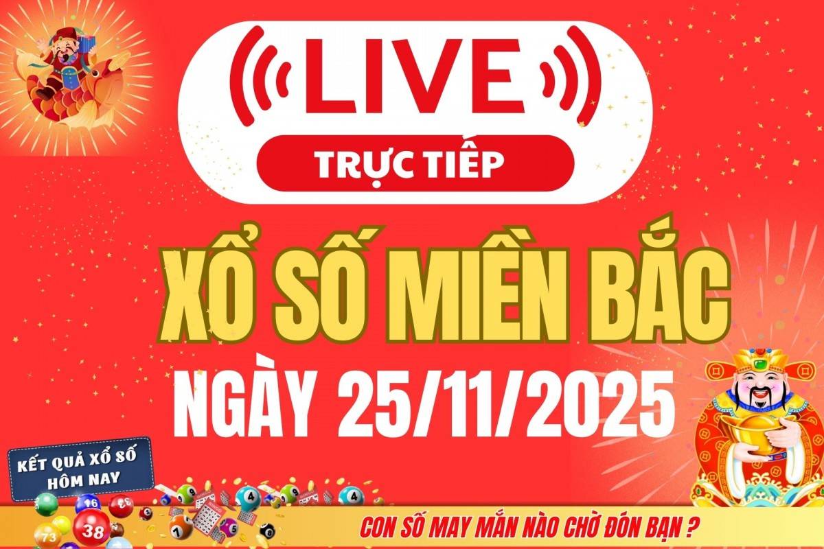 TRỰC TIẾP: Kết quả Xổ số miền Bắc hôm nay 24/11/2025 - XSMB 24/11