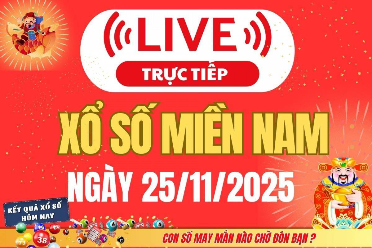 TRỰC TIẾP: Kết quả Xổ số miền Nam hôm nay 25/11/2025 - XSMN 25/11