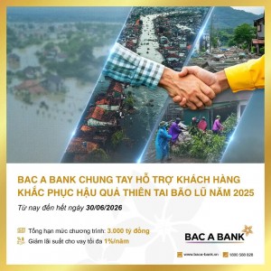 BAC A BANK chung tay hỗ trợ khách hàng khắc phục hậu quả thiên tai bão lũ năm 2025