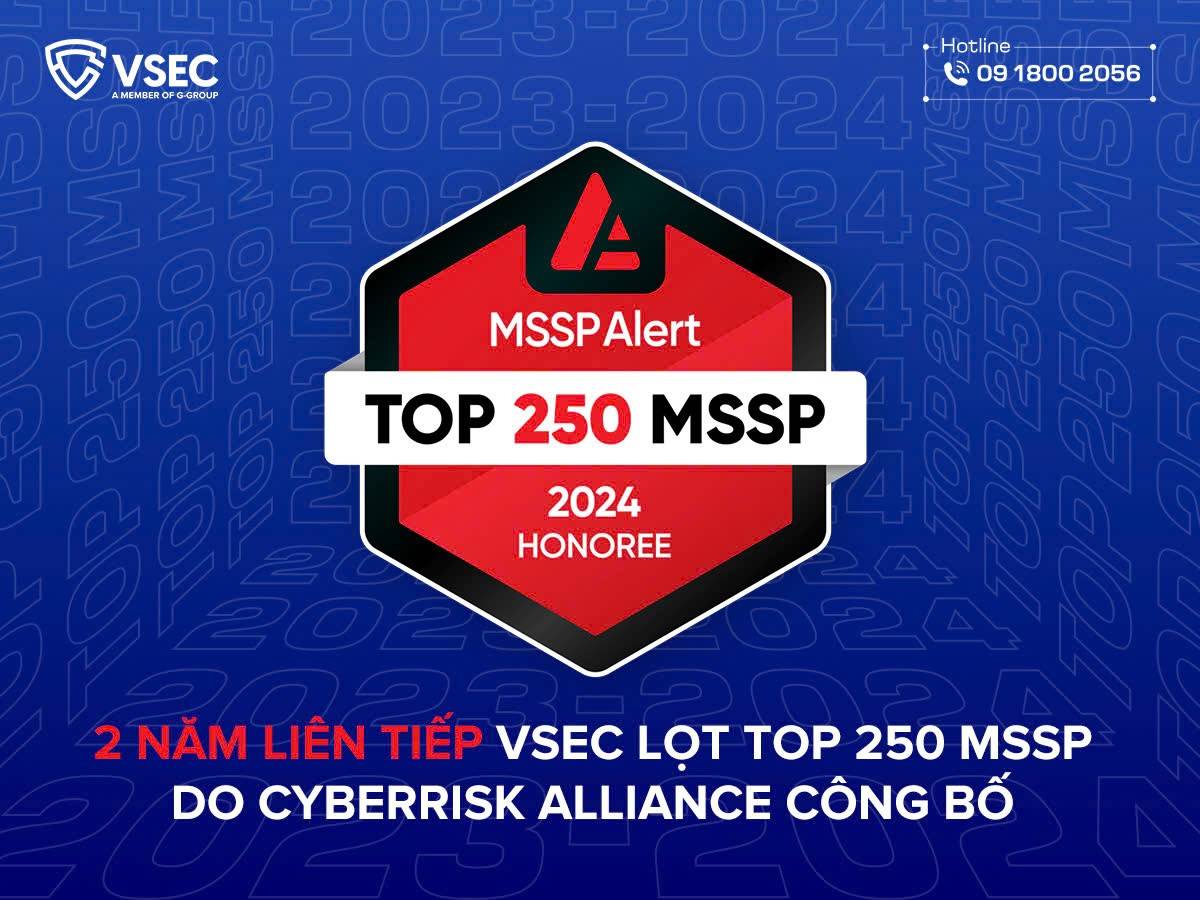 (Ảnh VSEC là MSSP 2 năm liên tiếp lọt top 250)