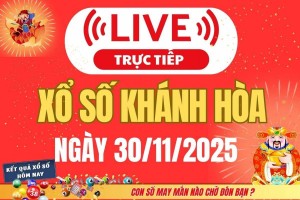 TRỰC TIẾP: Xổ số Khánh Hòa hôm nay ngày 30/11/2025 - XSKH 30/11
