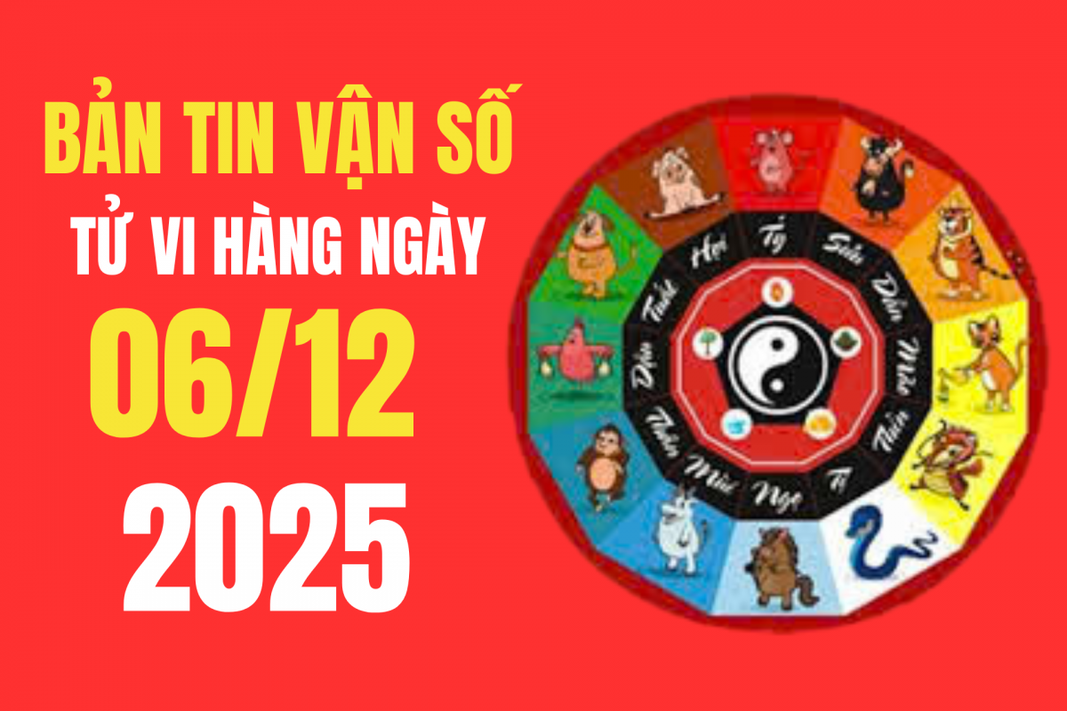 Tử vi - Vận số ngày 06/12/2025: Kích vận may bằng cách chọn giờ tốt, màu hợp mệnh