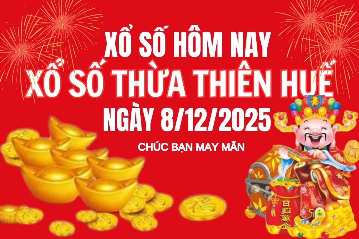 XSTTH 7/12, Kết quả xổ số Thừa Thiên Huế hôm nay 7/12/2025, Trực tiếp XSTTH ngày 7 tháng 12