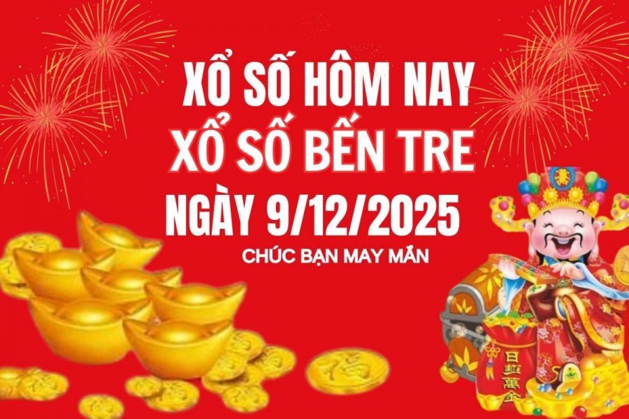 XSBT 9/12, Kết quả xổ số Bến Tre hôm nay 9/12/2025, Trực tiếp XSBT ngày 9 tháng 12