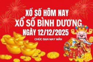 XSBD 12/12, Kết quả xổ số Bình Dương hôm nay 12/12/2025, Trực tiếp XSBD ngày 12 tháng 12