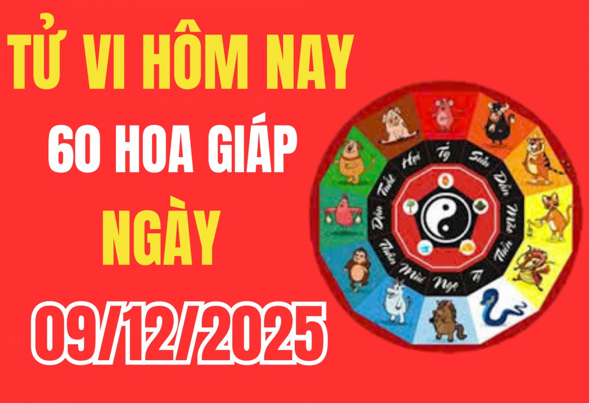 Tử vi 12 con giáp hôm nay ngày 09/12/2025: Ngày vượng khí, con giáp nào đón cát tinh, tài lộc đến bất ngờ?