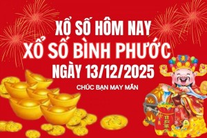 XSBP 13/12, Kết quả xổ số Bình Phước hôm nay 13/12/2025, trực tiếp XSBP ngày 13 tháng 12
