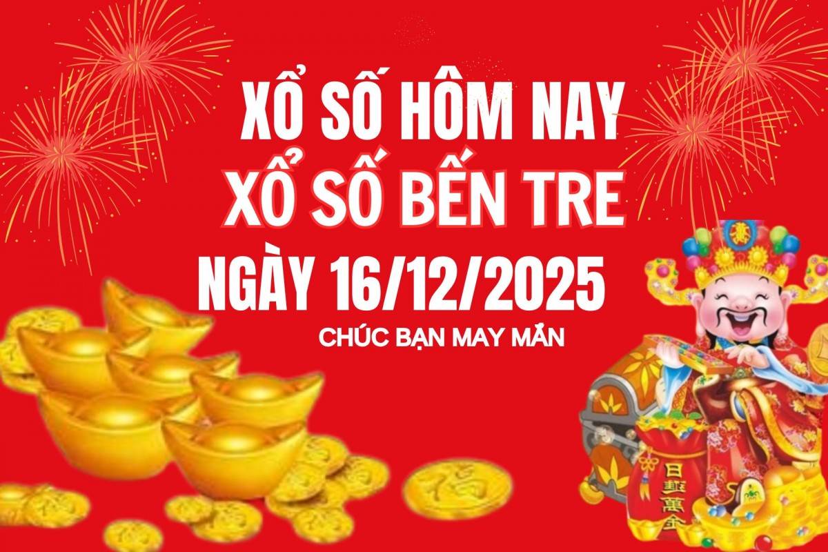 XSBT 9/12, Kết quả xổ số Bến Tre hôm nay 9/12/2025, Trực tiếp XSBT ngày 9 tháng 12