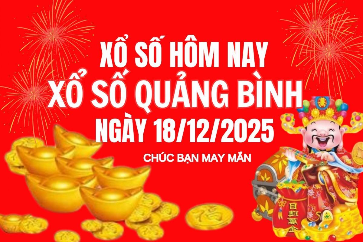 XSQB 11/12, Kết quả xổ số Quảng Bình hôm nay 11/12/2025, Trực tiếp XSQB ngày 11 tháng 12