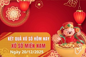 XSMN 20/12, Kết quả xổ số miền Nam hôm nay 20/12/2025, Trực tiếp XSMN ngày 20 tháng 12