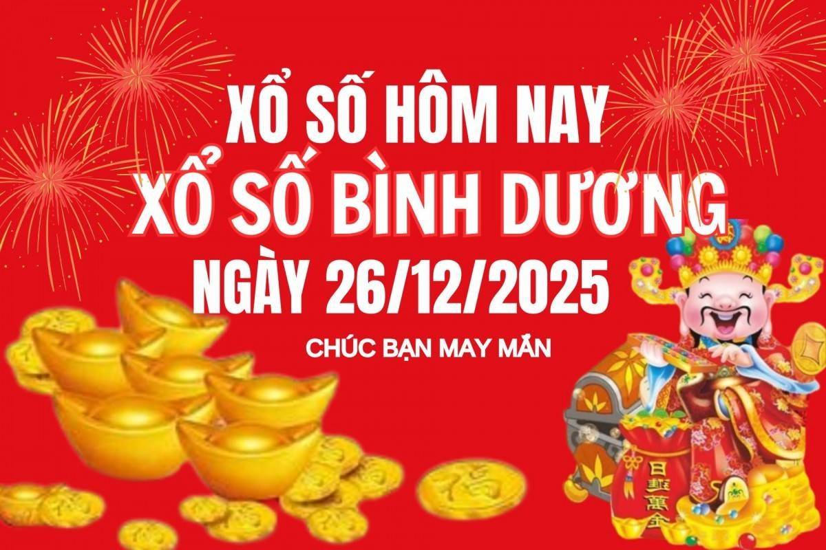 XSBD 26/12, Kết quả xổ số Bình Dương hôm nay 26/12/2025, Trực tiếp XSBD ngày 26 tháng 12