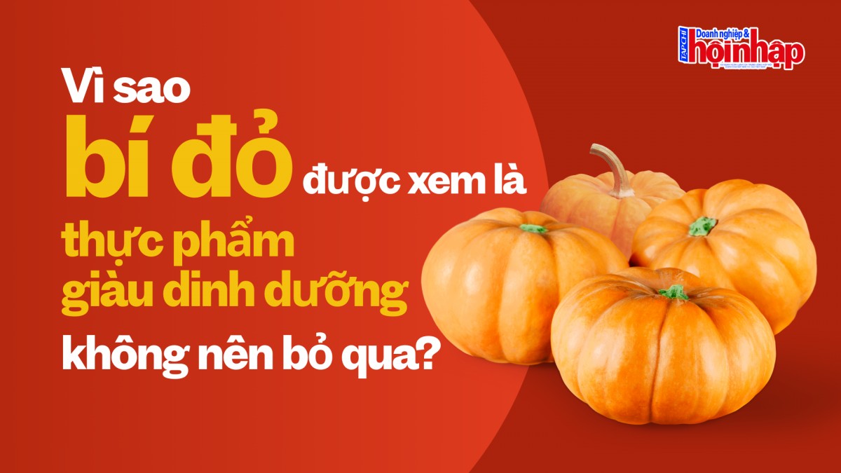 Vì sao bí đỏ là thực phẩm giàu dinh dưỡng không nên bỏ qua?