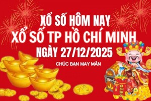 XSHCM 27/12, Kết quả xổ số Hồ Chí Minh hôm nay 27/12/2025, Trực tiếp XSHCM ngày 27 tháng 12