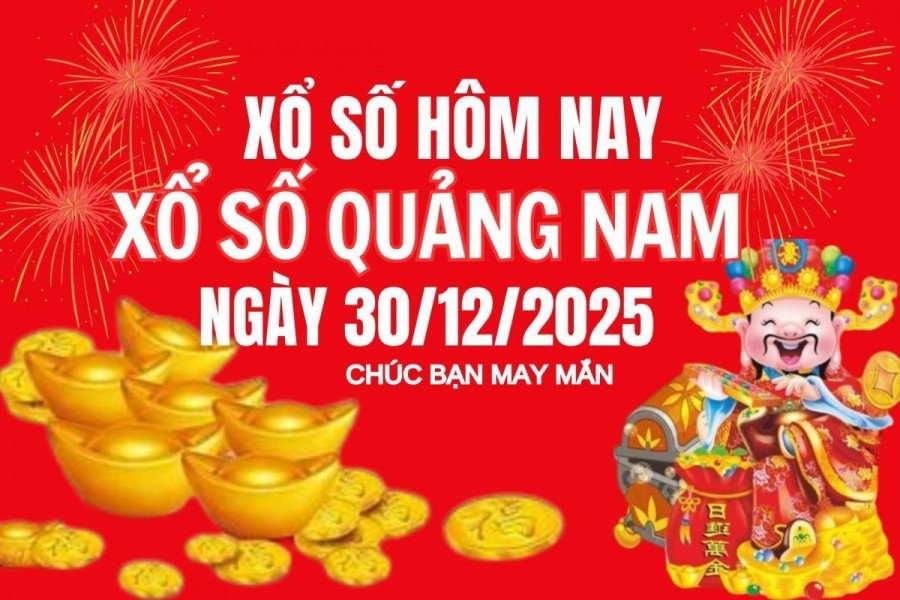 XSQNA 30/12, Kết quả xổ số Quảng Nam hôm nay 30/12/2025, Trực tiếp kết quả XSQN 30/12