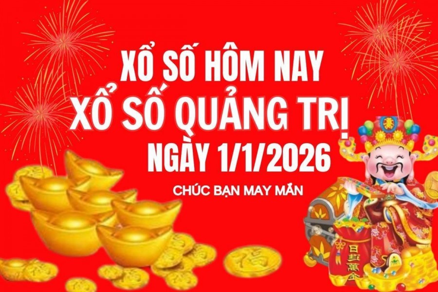 XSQT 1/1, Kết quả xổ số Quảng Trị hôm nay 1/1/2026, Trực tIếp XSQT ngày 1 tháng 1