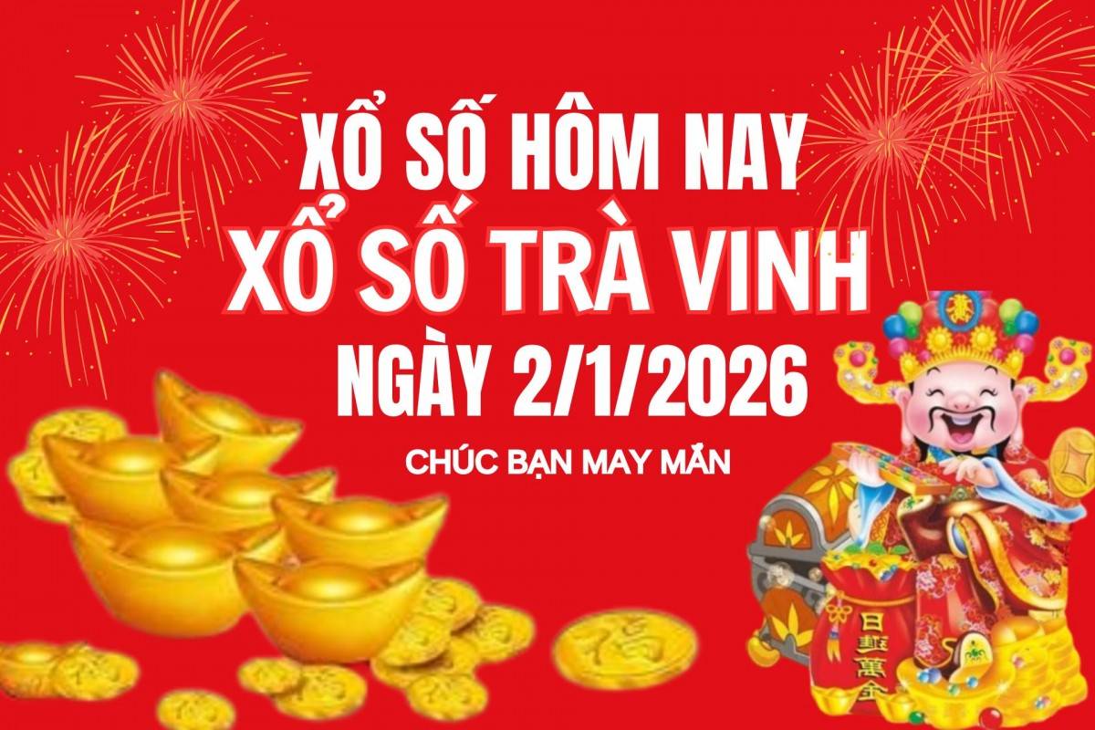 XSTV 26/12, Kết quả xổ số Trà Vinh hôm nay 26/12/2025, Trực tiếp XSTV ngày 26 tháng 12