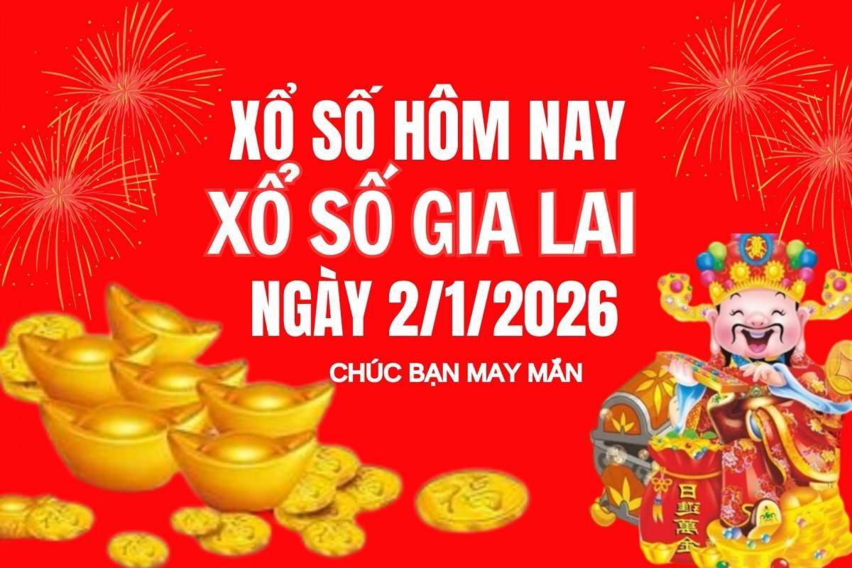 XSGL 2/1, Kết quả xổ số Gia Lai hôm nay 2/1/2025, Trực tiếp XSGL ngày 2 tháng 1