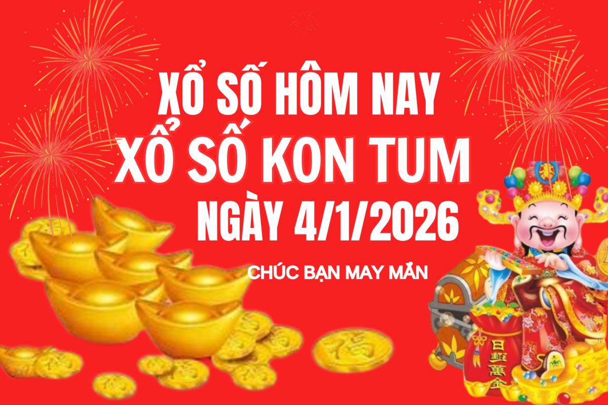 XSKT 28/12, Kết quả xổ số Kon Tum hôm nay 28/12/2025, Trực tiếp XSKT ngày 28 tháng 12