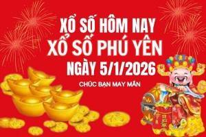 XSPY 5/1, Kết quả xổ số Phú Yên hôm nay 5/1/2026, Trực tiếp XSPY ngày 5 tháng 1