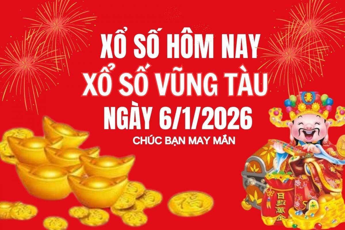 XSVT 6/1, Kết quả xổ số Vũng Tàu hôm nay 6/1/2026, Trực tiếp XSVT ngày 6 tháng 1