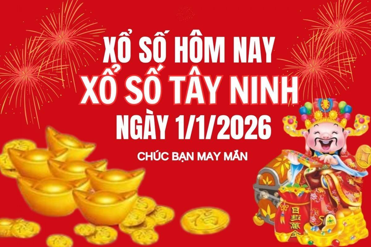 XSTN 8/1, Kết quả xổ số Tây Ninh hôm nay 8/1/2026, Trực tiếp XSTN ngày 8 tháng 1