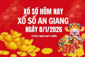 XSAG 8/1, Kết quả xổ số An Giang hôm nay 8/1/2026, trực tiếp XSAG ngày 8 tháng 1