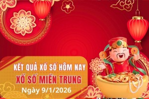 XSMT 9/1, Xổ số miền Trung ngày 9 tháng 1, Trực tiếp Kết quả Xổ số miền Trung hôm nay ngày 9/1/2026
